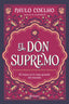 El Don Supremo. Paulo Coelho (Editorial Planeta) 9788408309635
