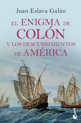 El enigma de Colón y los descubrimientos de América. Juan Eslava Galán (Booket) 9788408210689