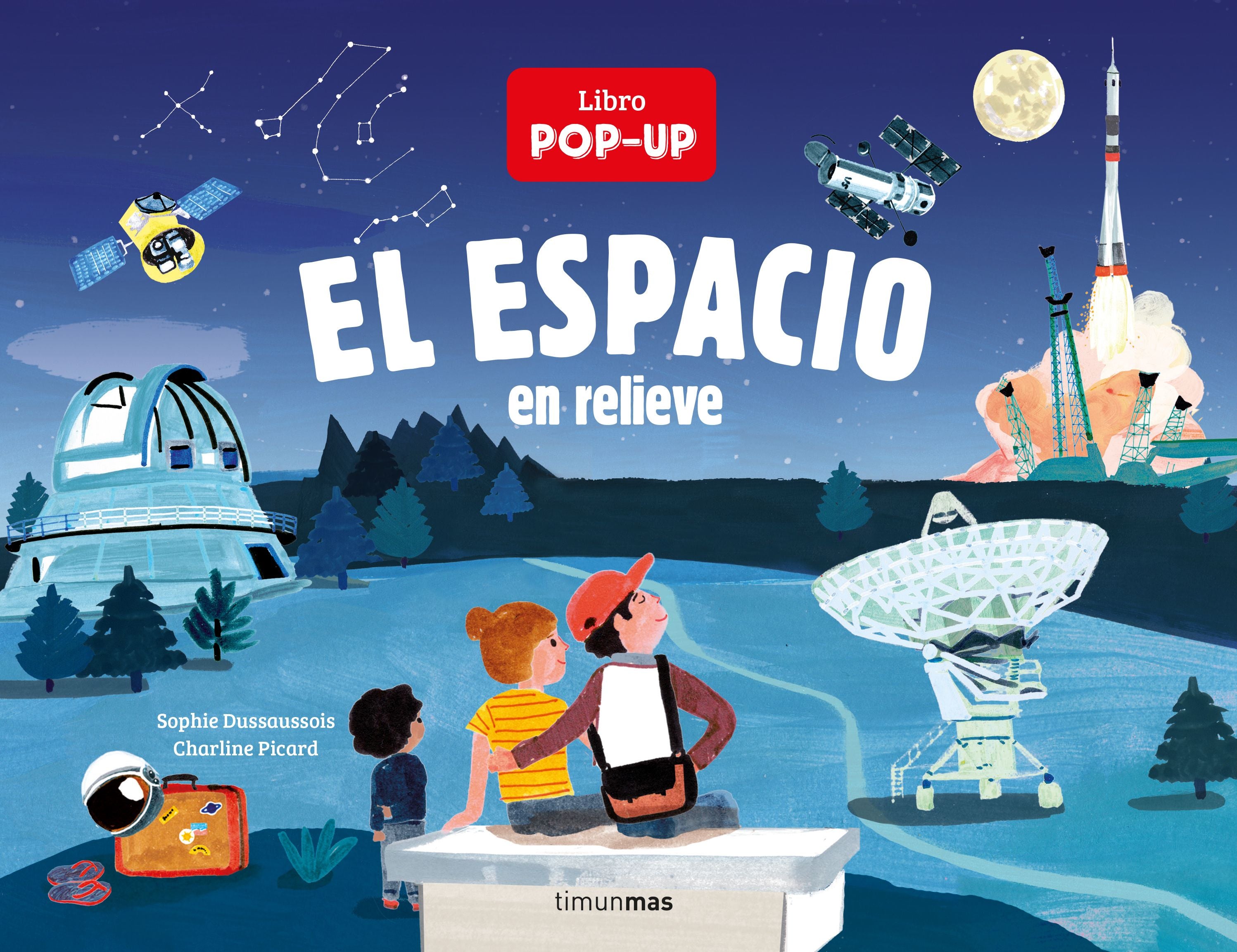 El espacio en relieve. Un libro pop-up. Sophie Dussaussois (Timun Mas Infantil) 9788408240228 Imagen principal del producto