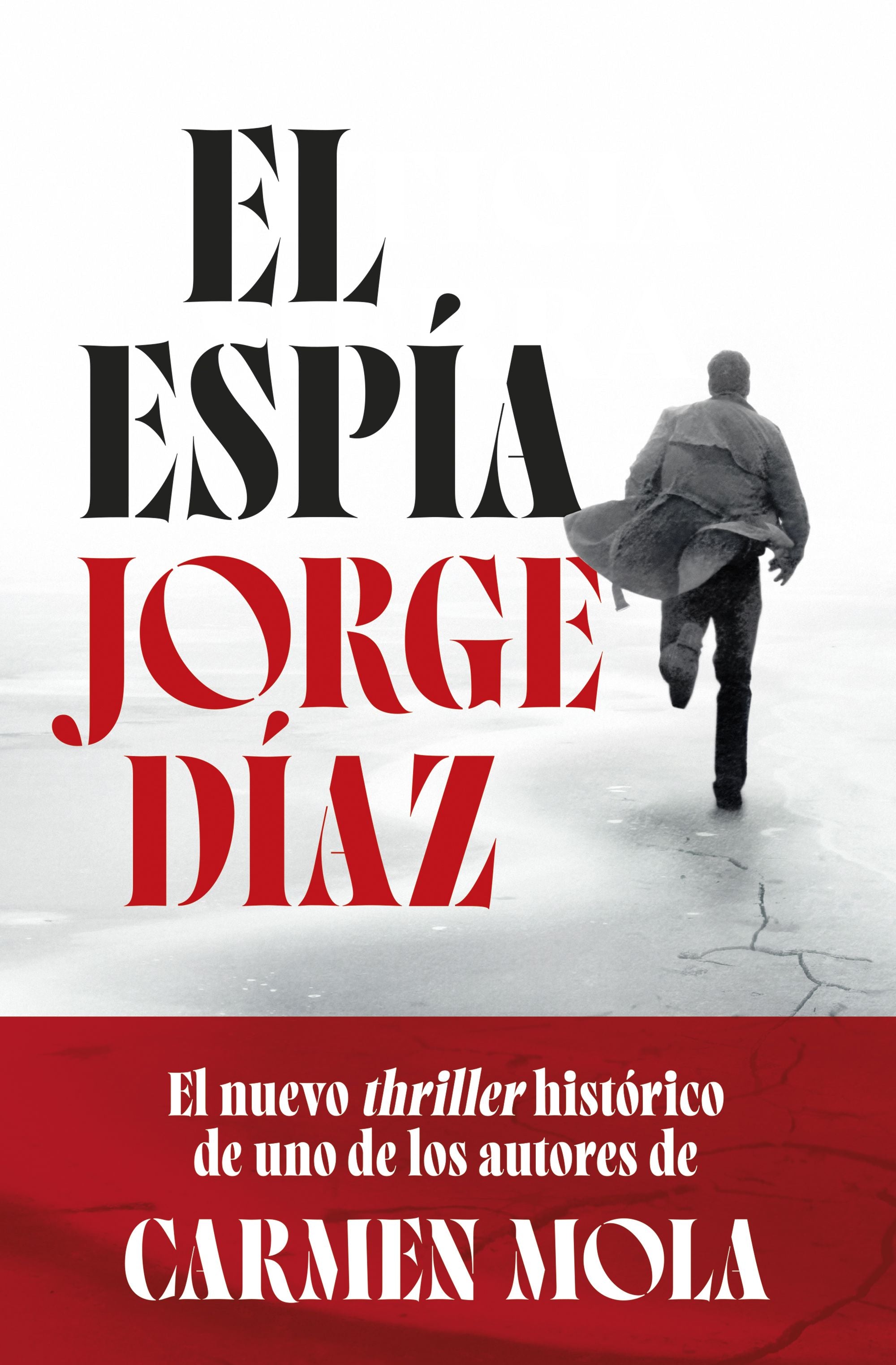 El espía. Jorge Díaz (Editorial Planeta) 9788408300885