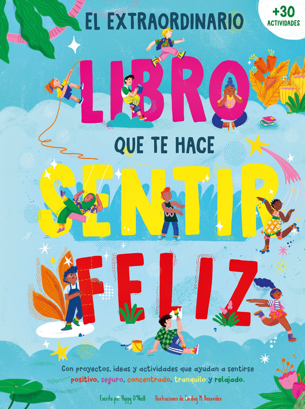 El extraordinario libro que te hace sentir feliz. Poppy O'Neill (GeoPlaneta) 9788408289999