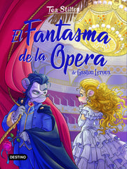 El Fantasma de la Ópera. Tea Stilton (Destino Infantil & Juvenil) 9788408237303