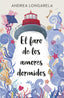 El faro de los amores dormidos: Edición limitada a precio especial. Andrea Longarela (Booket) 9788408315674