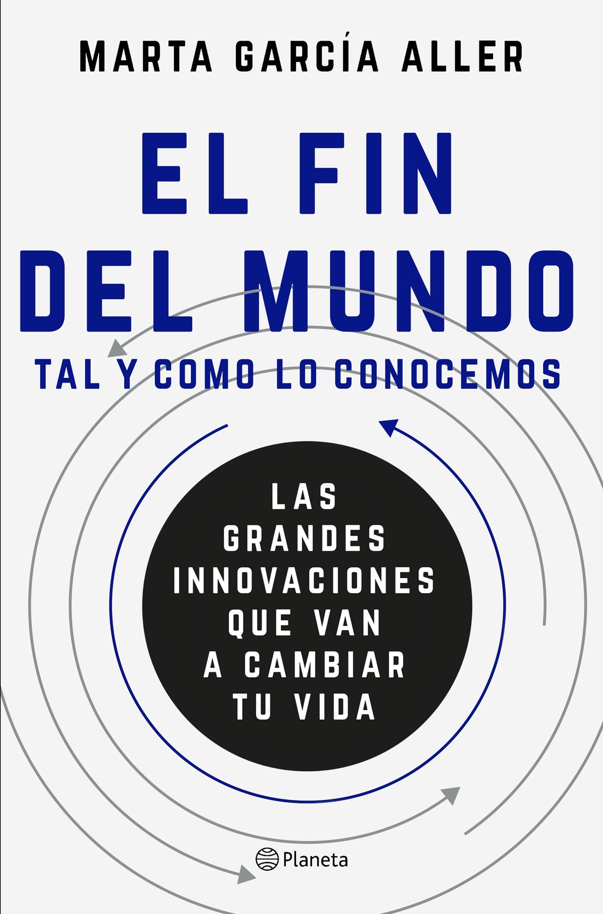 El fin del mundo tal y como lo conocemos: Las grandes innovaciones que van a cambiar tu vida