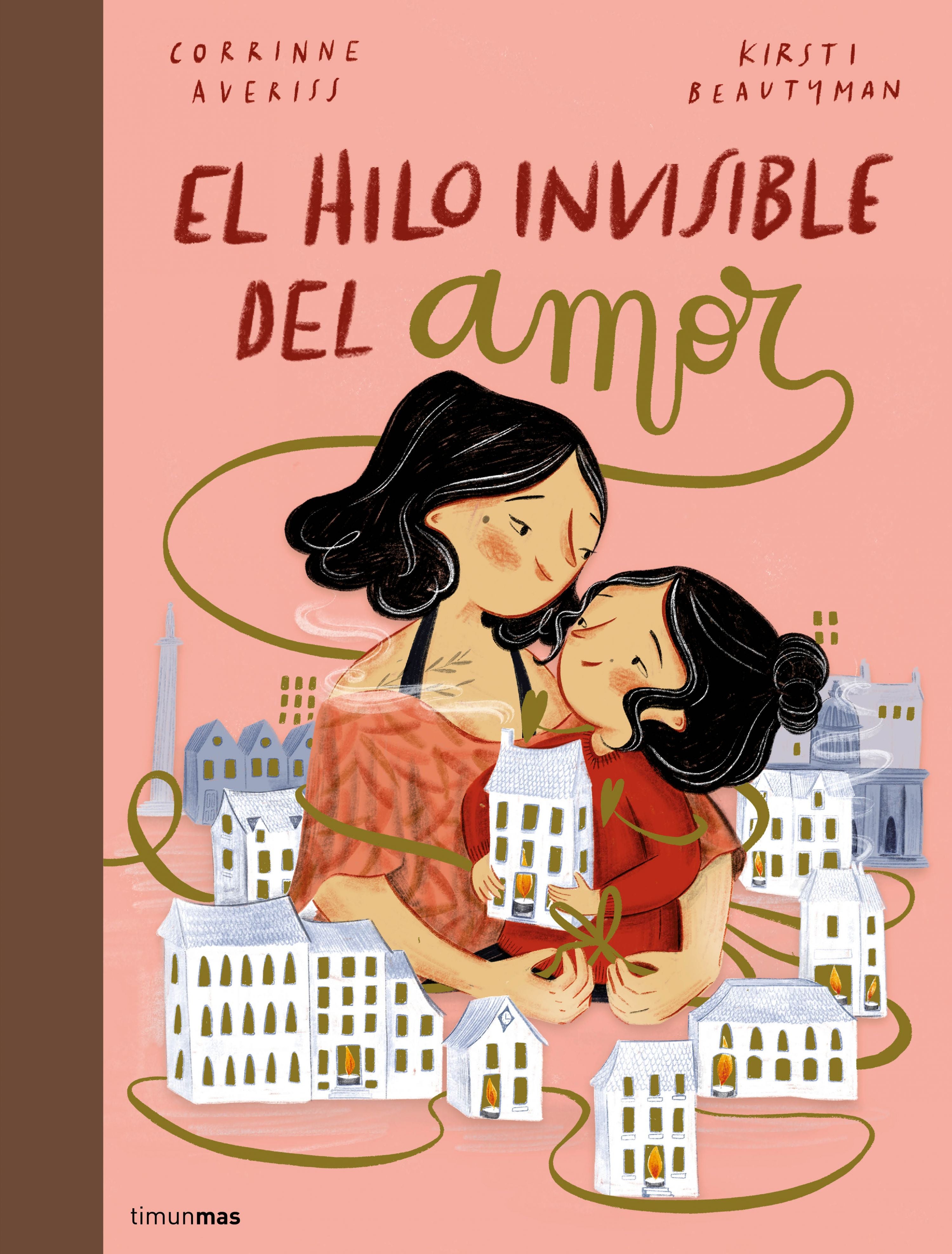 El hilo invisible del amor. Corrinne Averiss (Timun Mas Infantil) 9788408251231