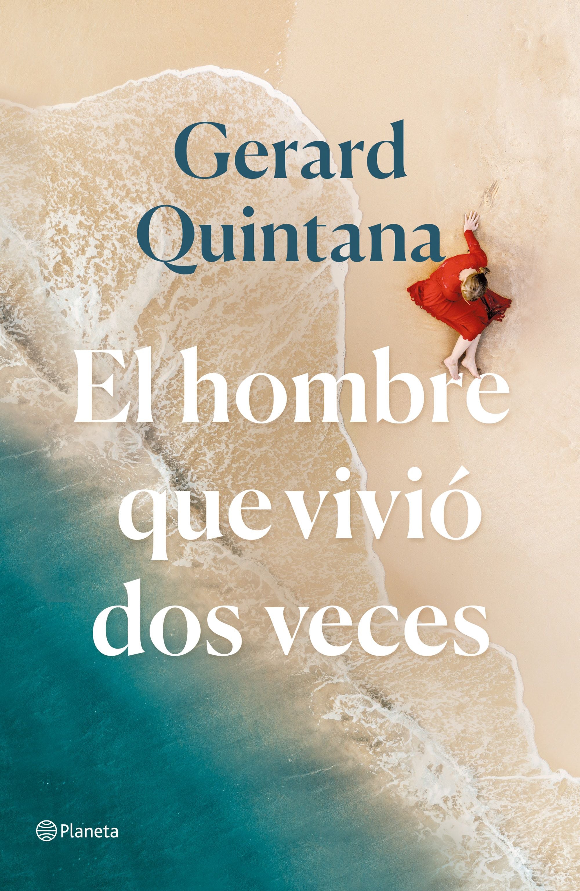 El hombre que vivió dos veces: Premio Ramon Lull 2021. Gerard Quintana (Editorial Planeta) 9788408240310 Imagen principal del producto