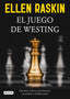 El juego de Westing. Ellen Raskin (Destino Infantil & Juvenil) 9788408252290