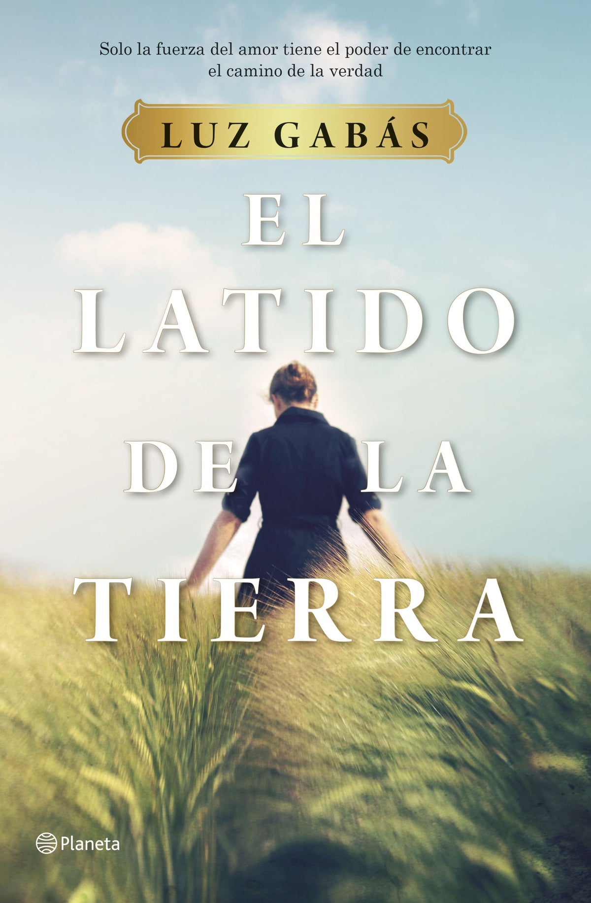 El latido de la tierra. Luz Gabás (Editorial Planeta) 9788408214281