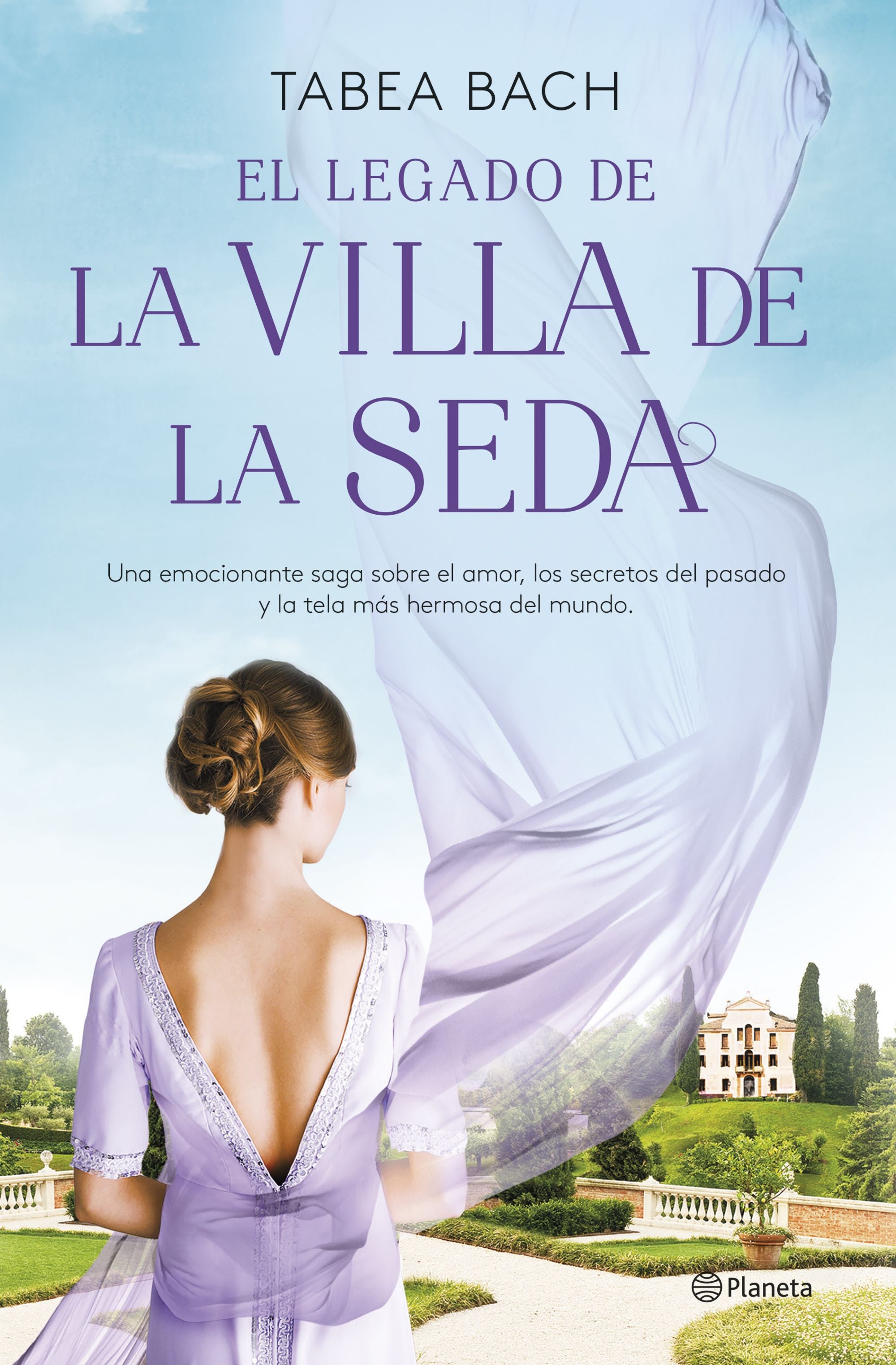 El legado de la Villa de la Seda (Serie La Villa de la Seda 3). Tabea Bach (Editorial Planeta) 9788408261599