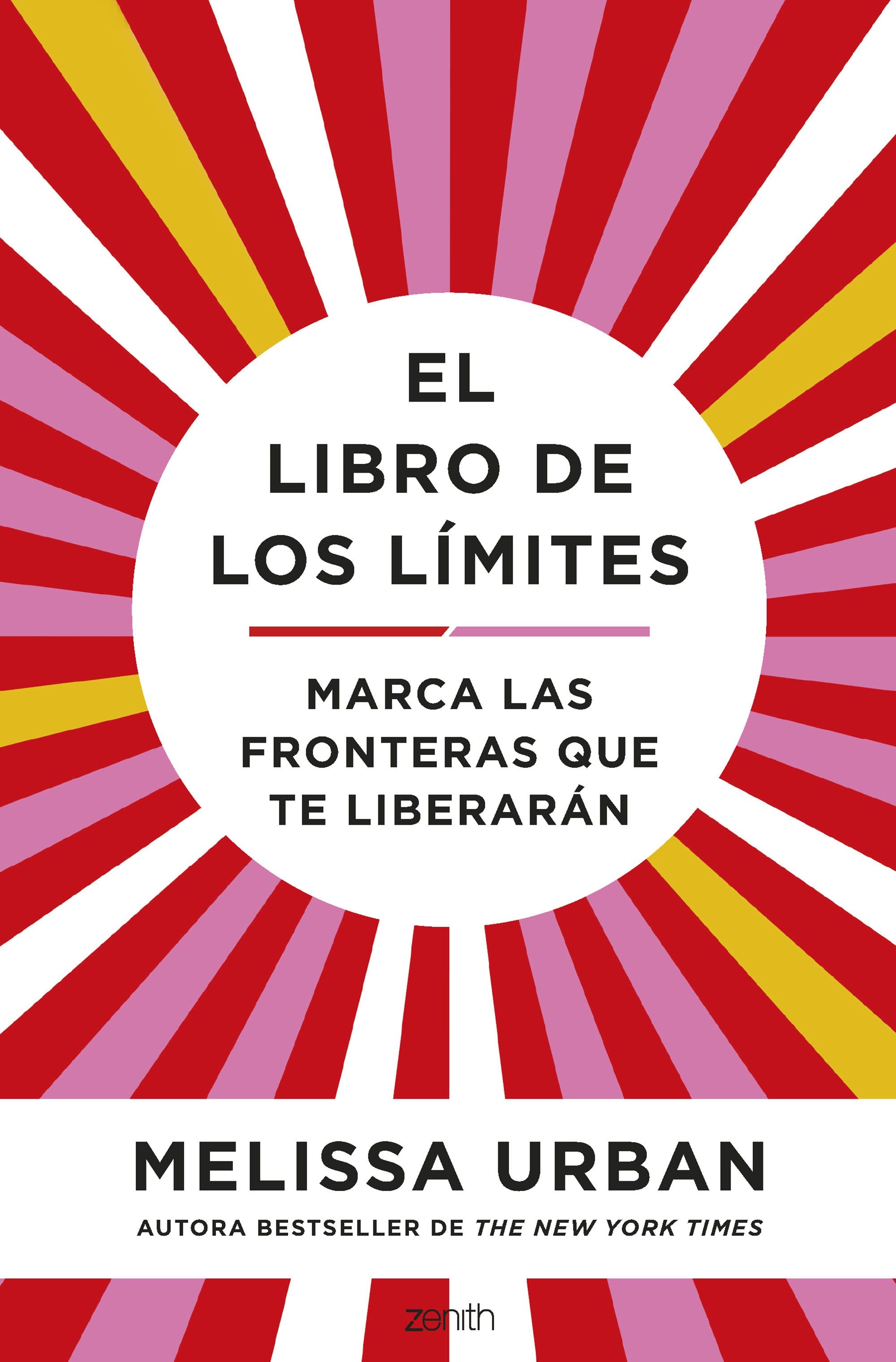 El libro de los límites: Marca las fronteras que te liberarán. Melissa Urban (Zenith) 9788408272878