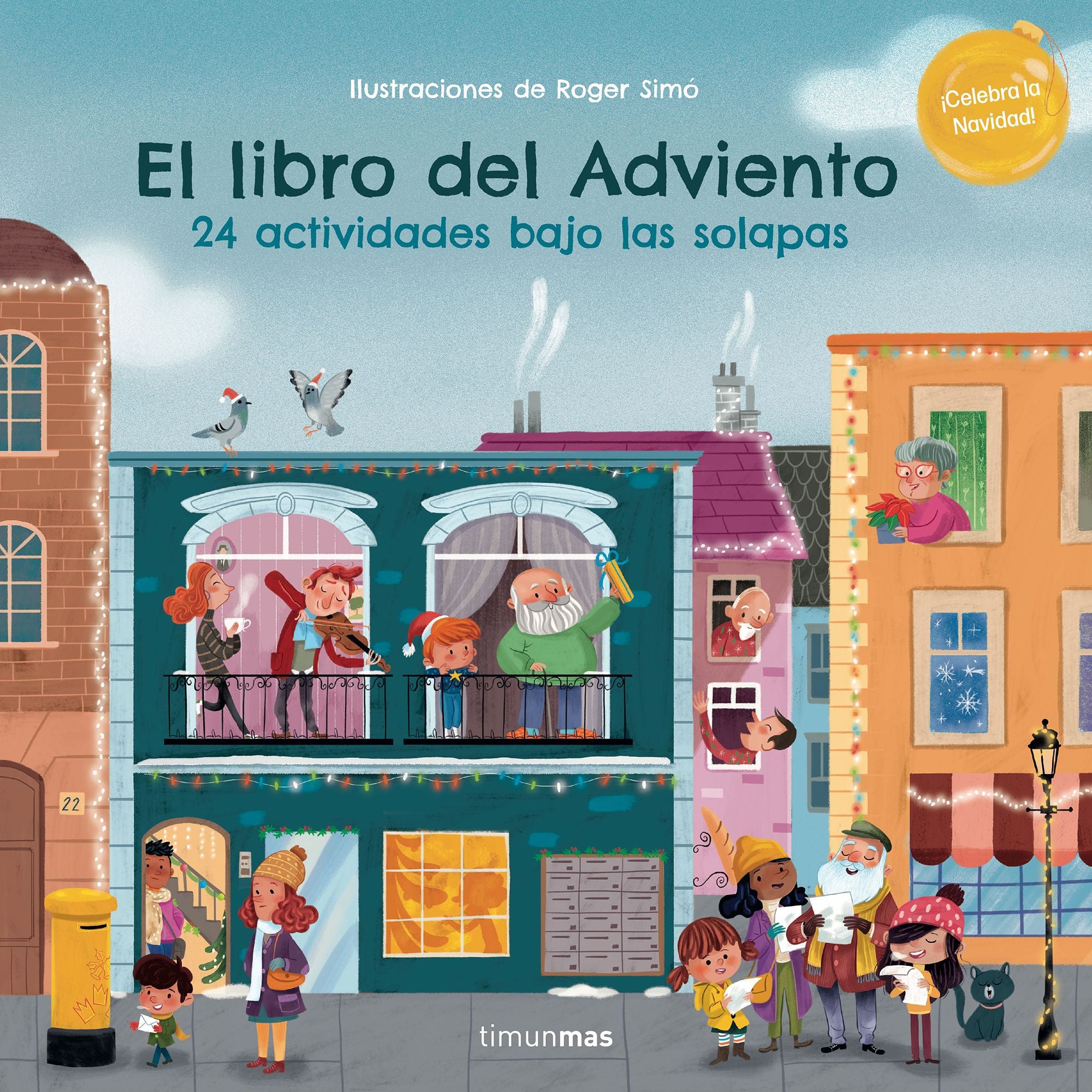El libro del Adviento. 24 actividades bajo las solapas. Roger Simó (Timun Mas Infantil) 9788408270539 Imagen principal del producto
