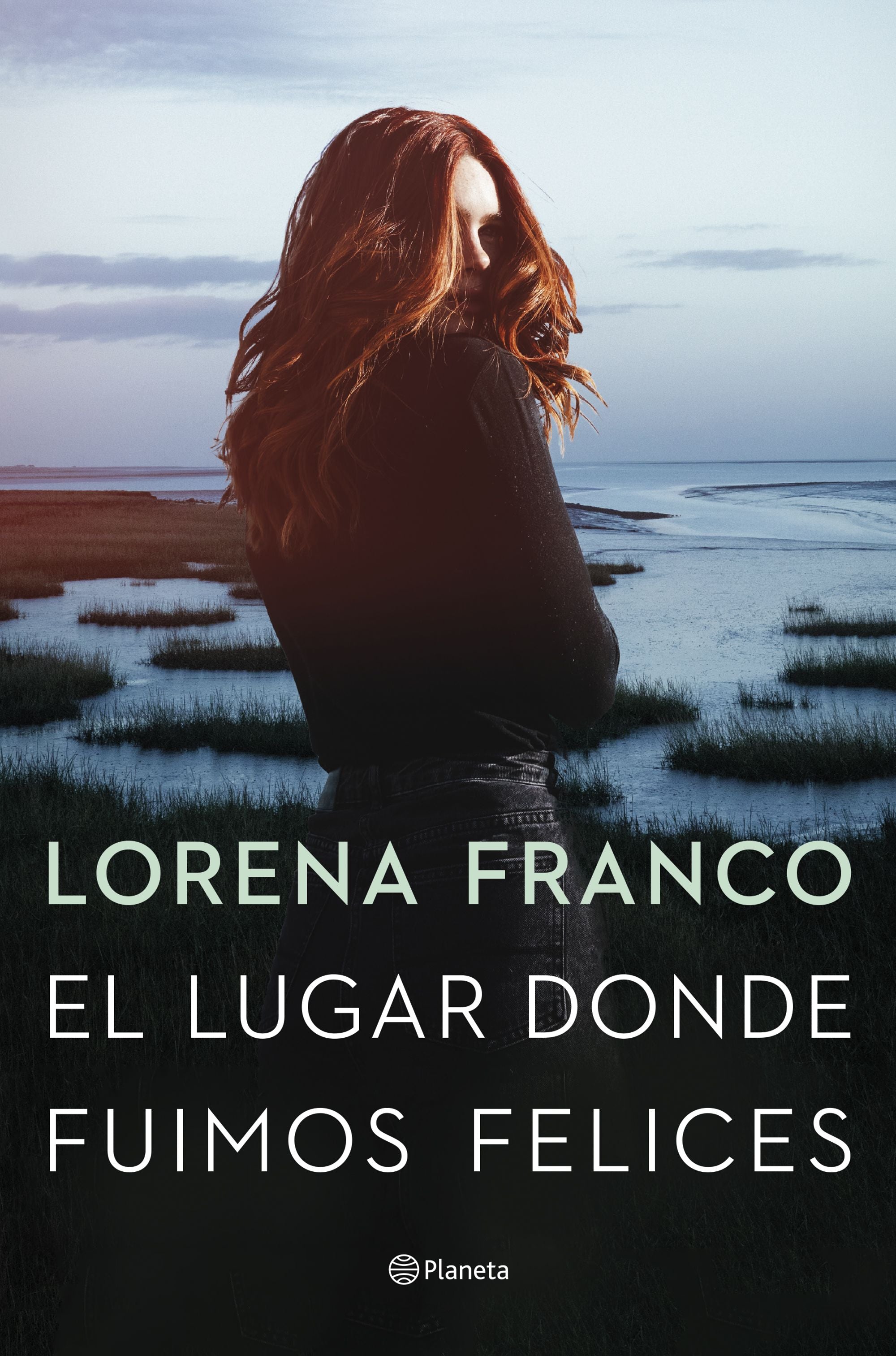 El lugar donde fuimos felices. Lorena Franco (Editorial Planeta) 9788408258520