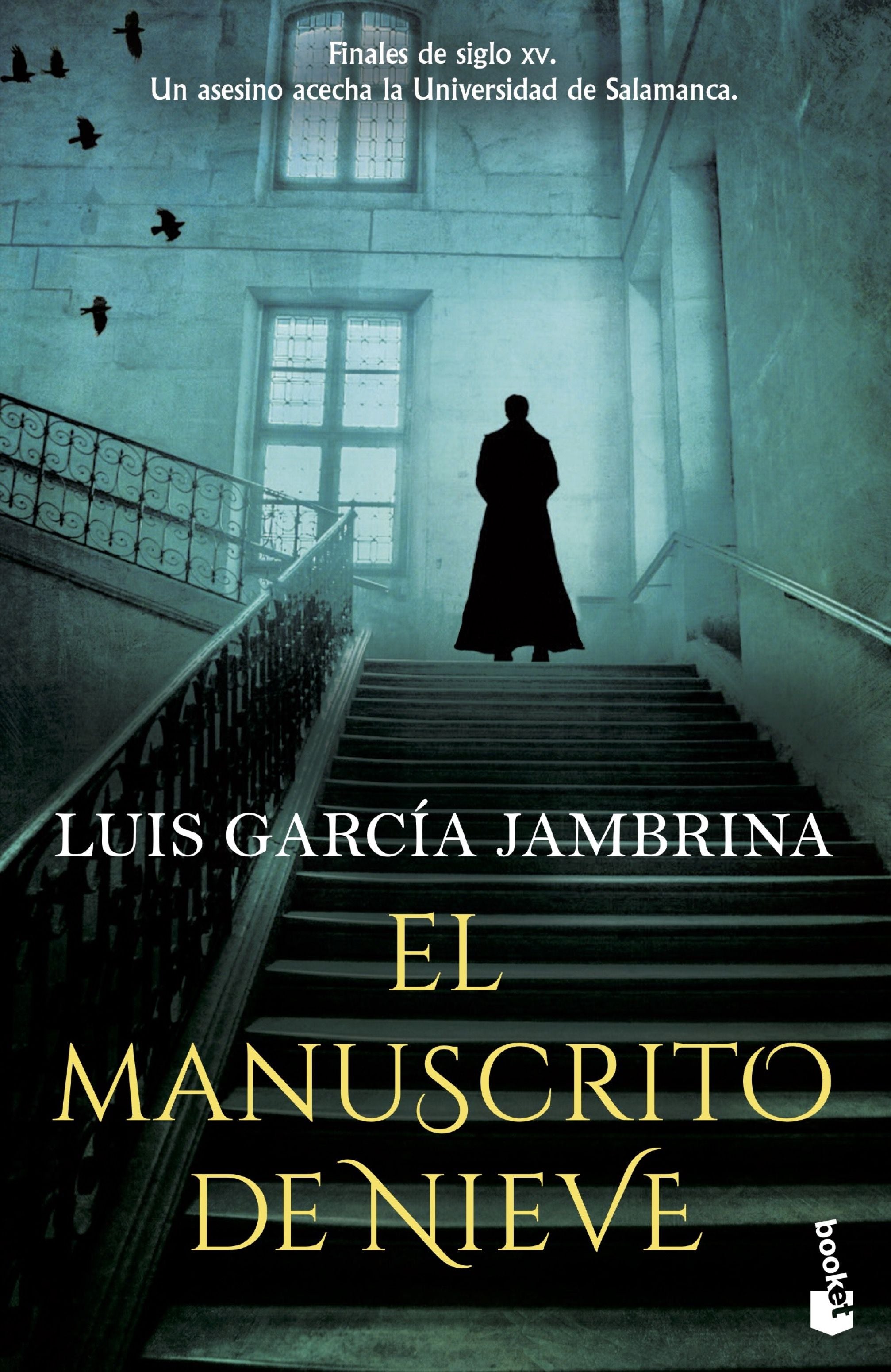 El manuscrito de nieve: Los manuscritos, 2. Luis García Jambrina (Booket) 9788408267461