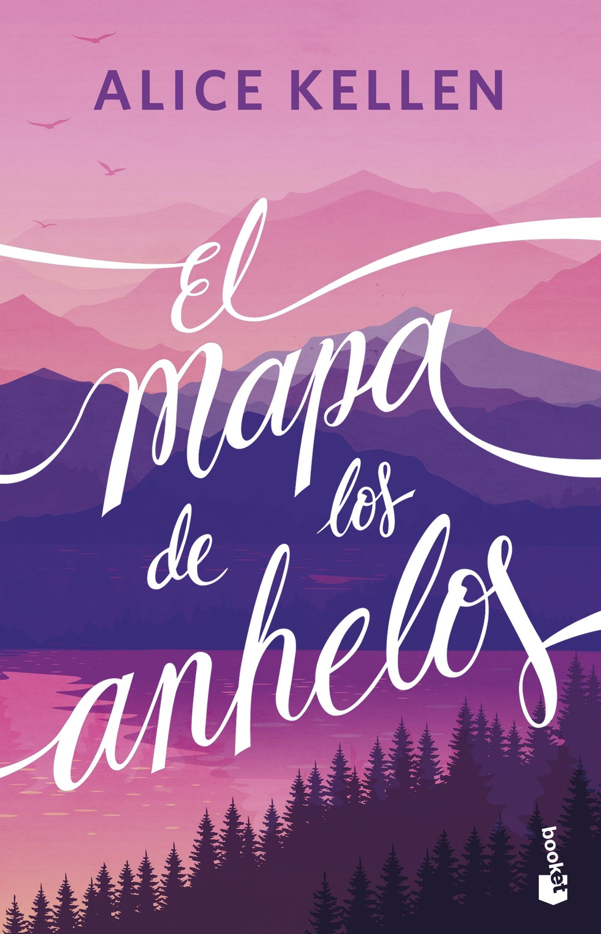 El mapa de los anhelos. Alice Kellen (Booket) 9788408304890