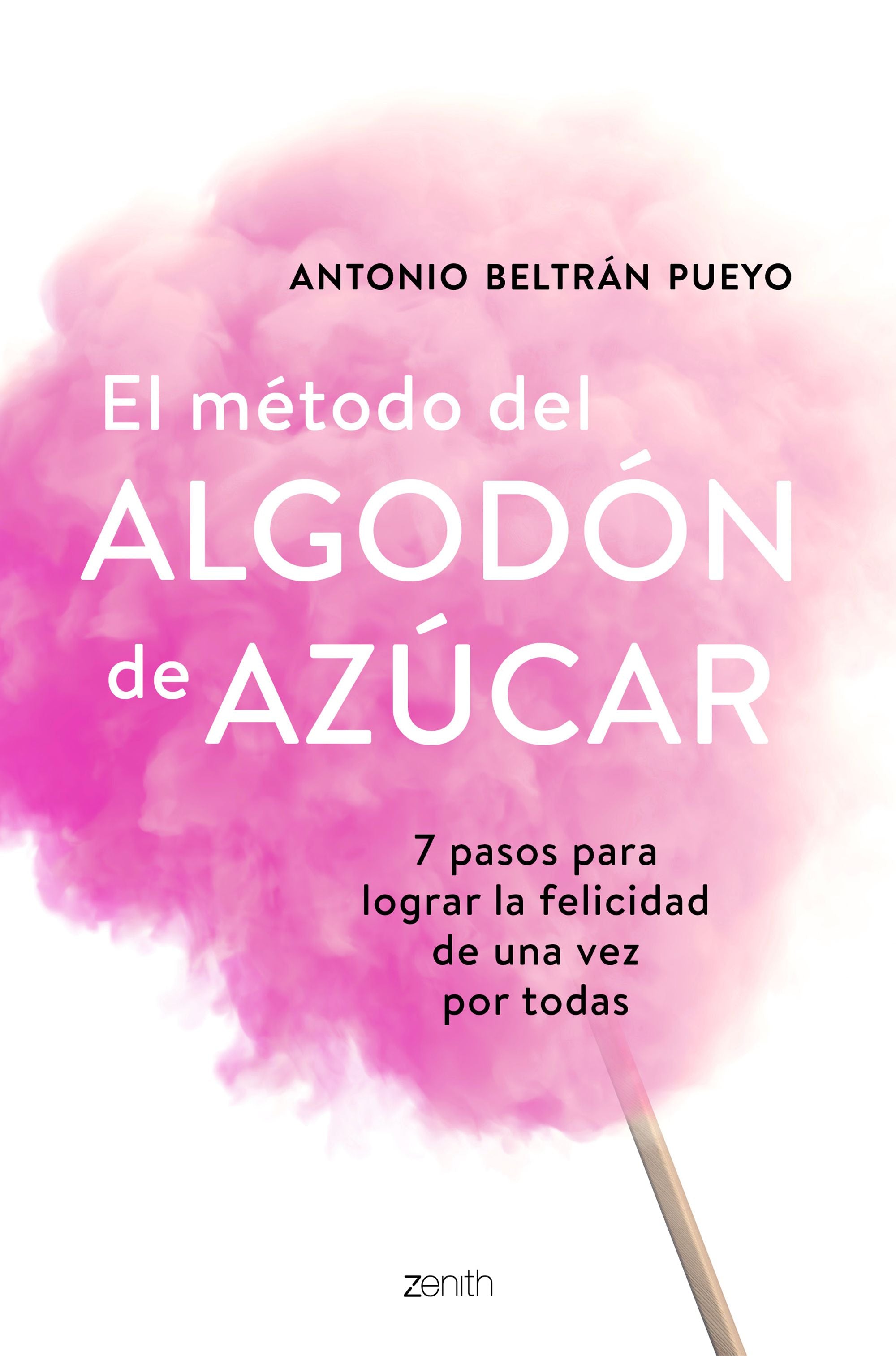 El método del algodón de azúcar: 7 pasos para lograr la felicidad de una vez por todas Imagen principal del producto