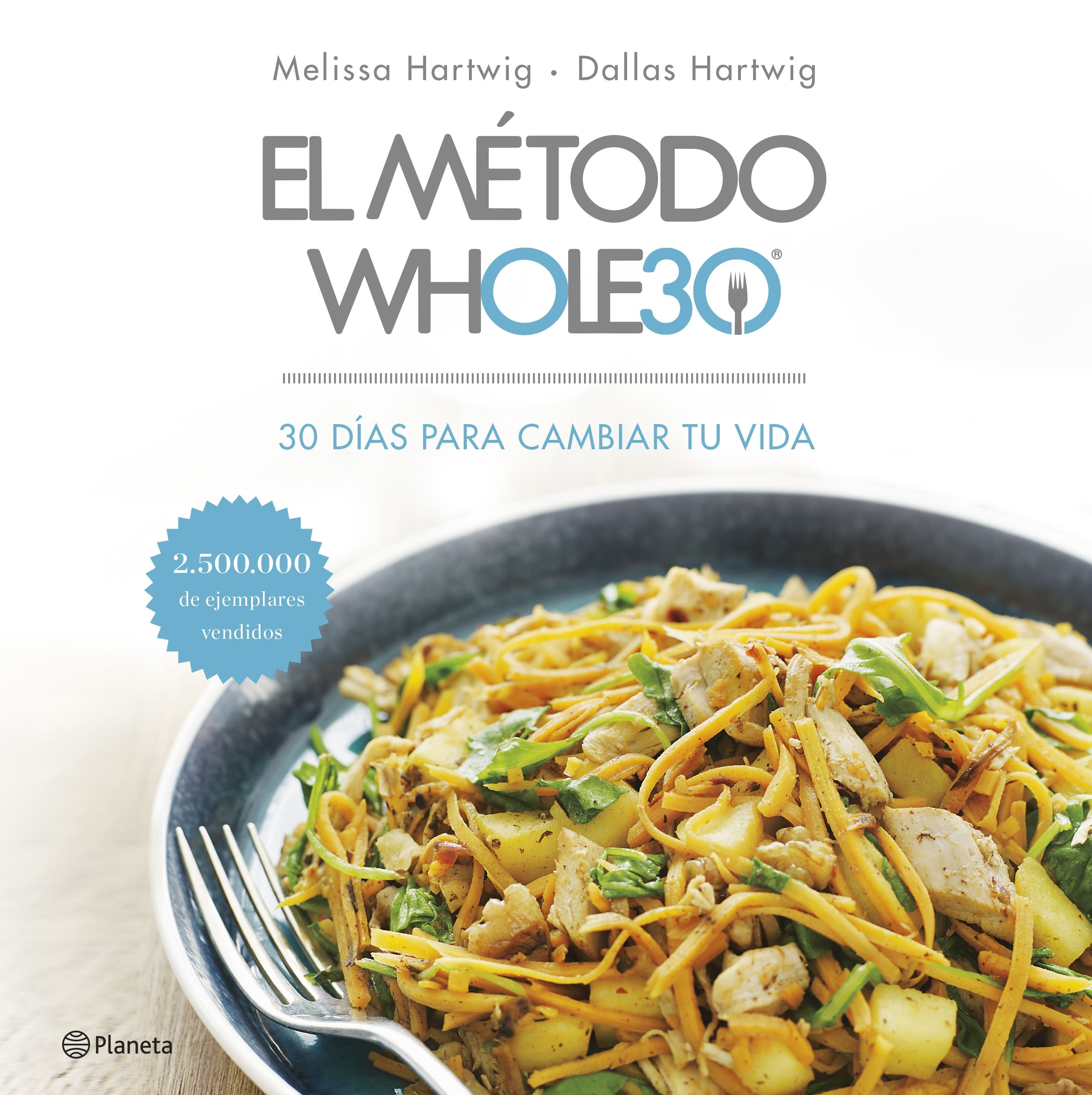 El método Whole30: 30 días para cambiar tu vida Imagen principal del producto