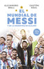 EL MUNDIAL DE MESSI y de la Argentina de Scaloni. Alejandro Wall (GeoPlaneta) 9788408273714