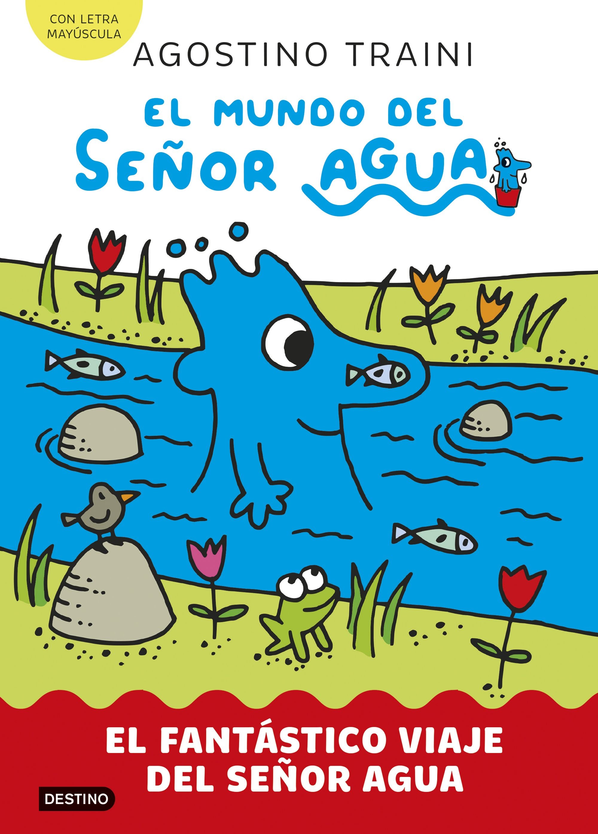 El mundo del señor Agua 1. El fantástico viaje del señor Agua. Agostino Traini (Destino Infantil & Juvenil) 9788408291404