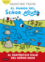 El mundo del señor Agua 1. El fantástico viaje del señor Agua. Agostino Traini (Destino Infantil & Juvenil) 9788408291404