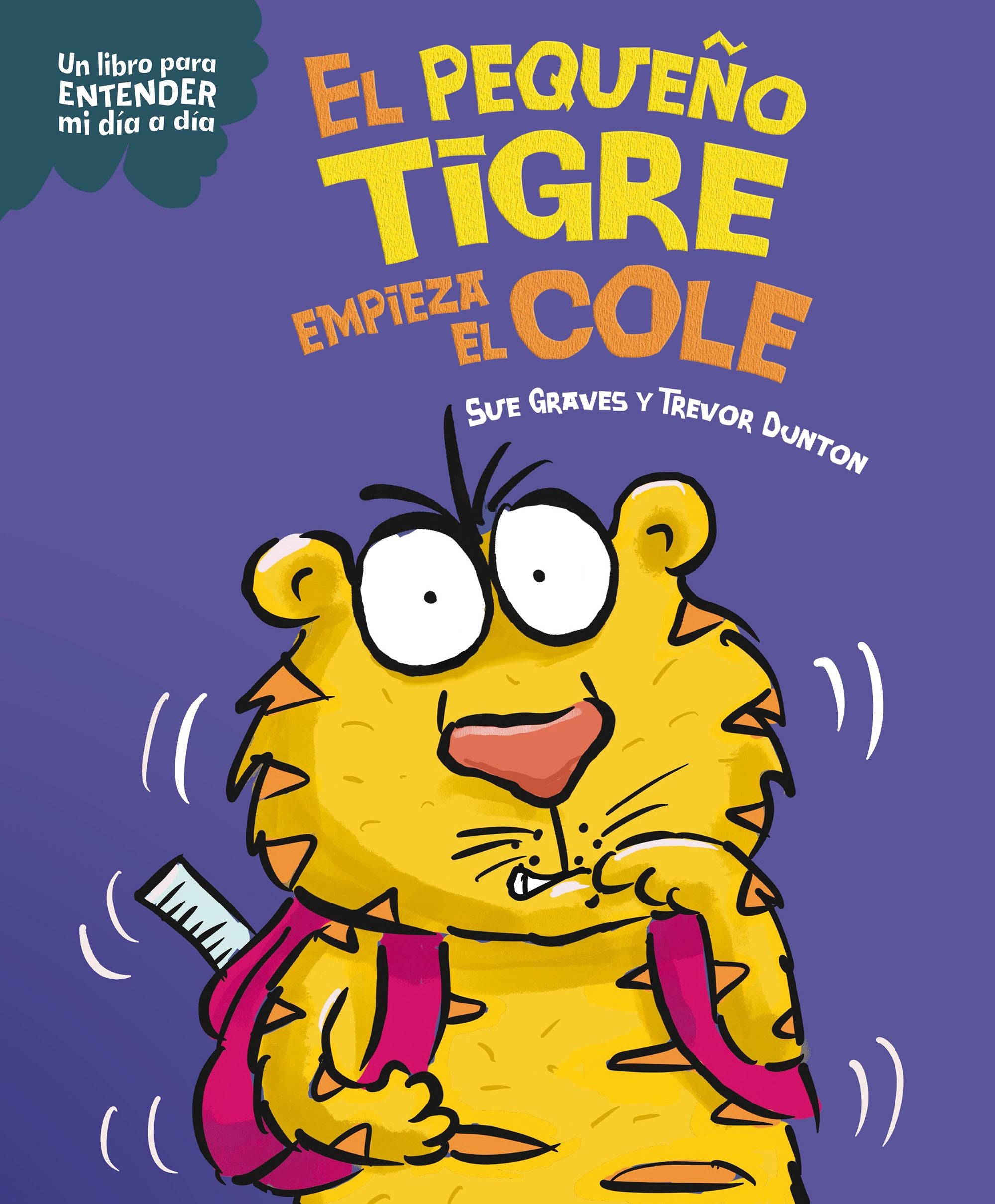 El pequeño tigre empieza el cole. Sue Graves (Planeta Junior) 9788408295792 Imagen principal del producto