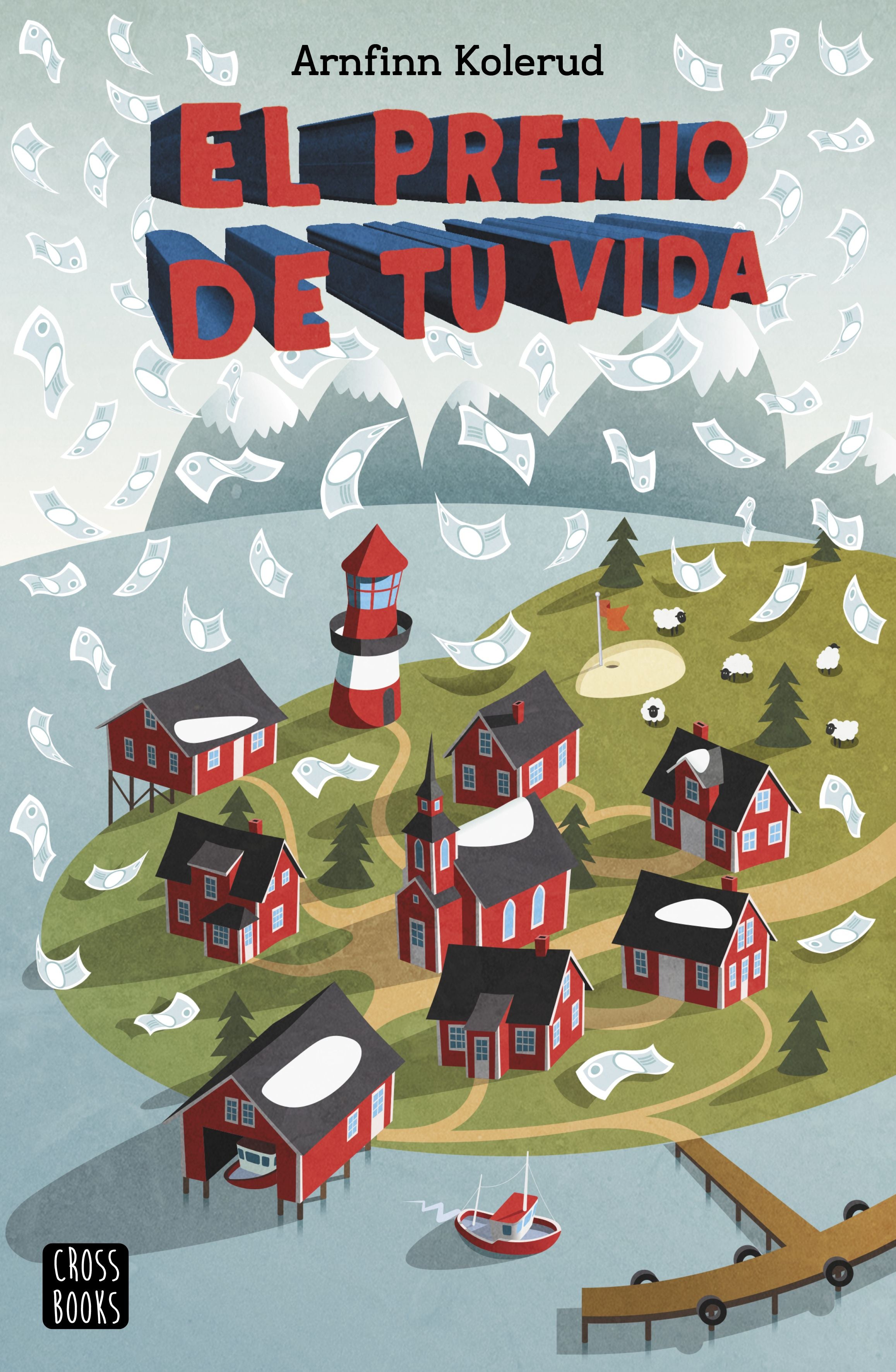 El premio de tu vida. Arnfinn Kolerud (Crossbooks) 9788408217244