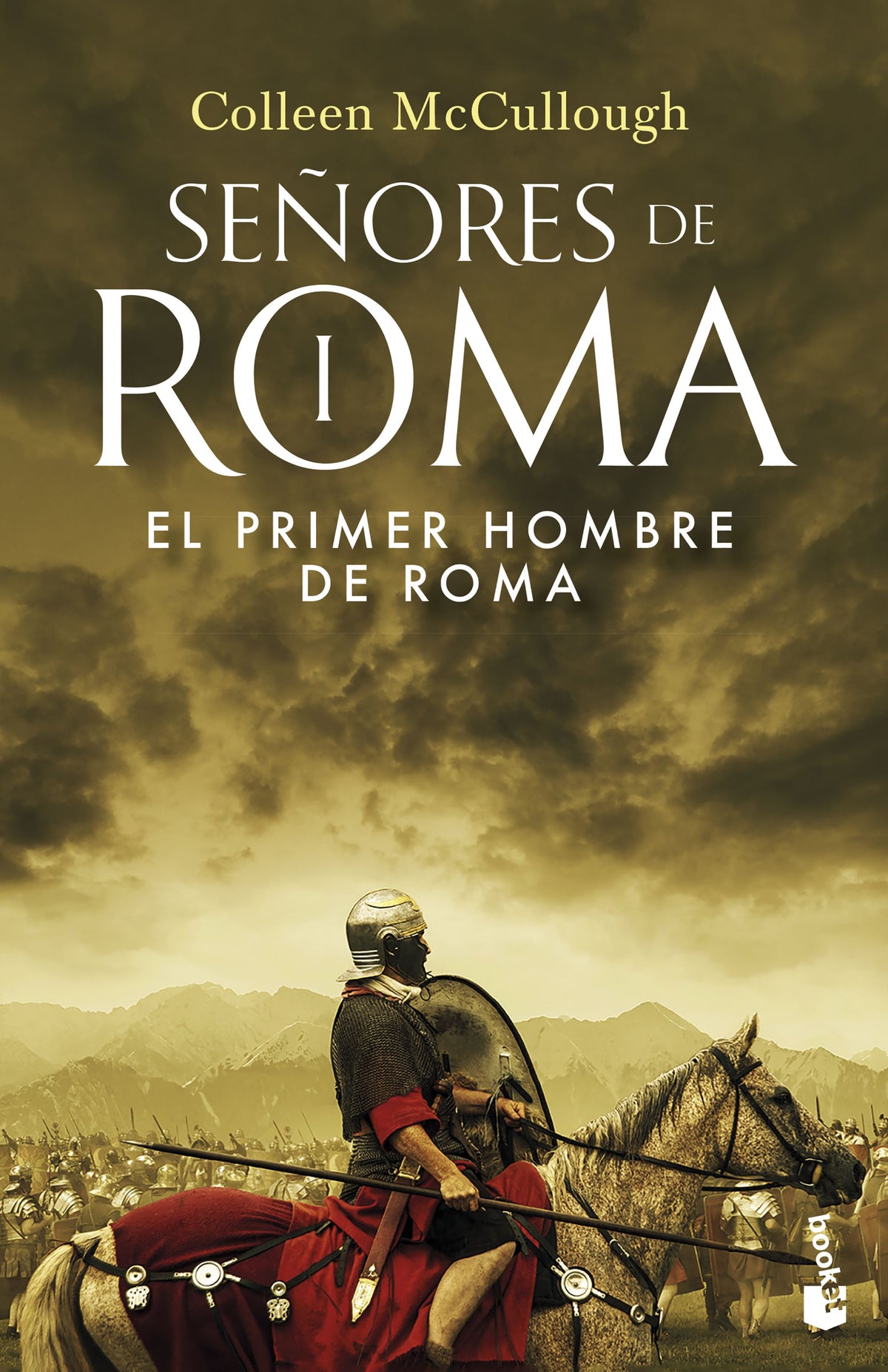 El primer hombre de Roma: SEÑORES DE ROMA I. Colleen McCullough (Booket) 9788408253242