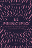 El principio: Transforma tu mente para atraer cosas buenas a tu vida. Tara Swart (Zenith) 9788408228028