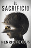 El sacrificio (Serie Memento 1). Henrik Fexeus (Editorial Planeta) 9788408315841