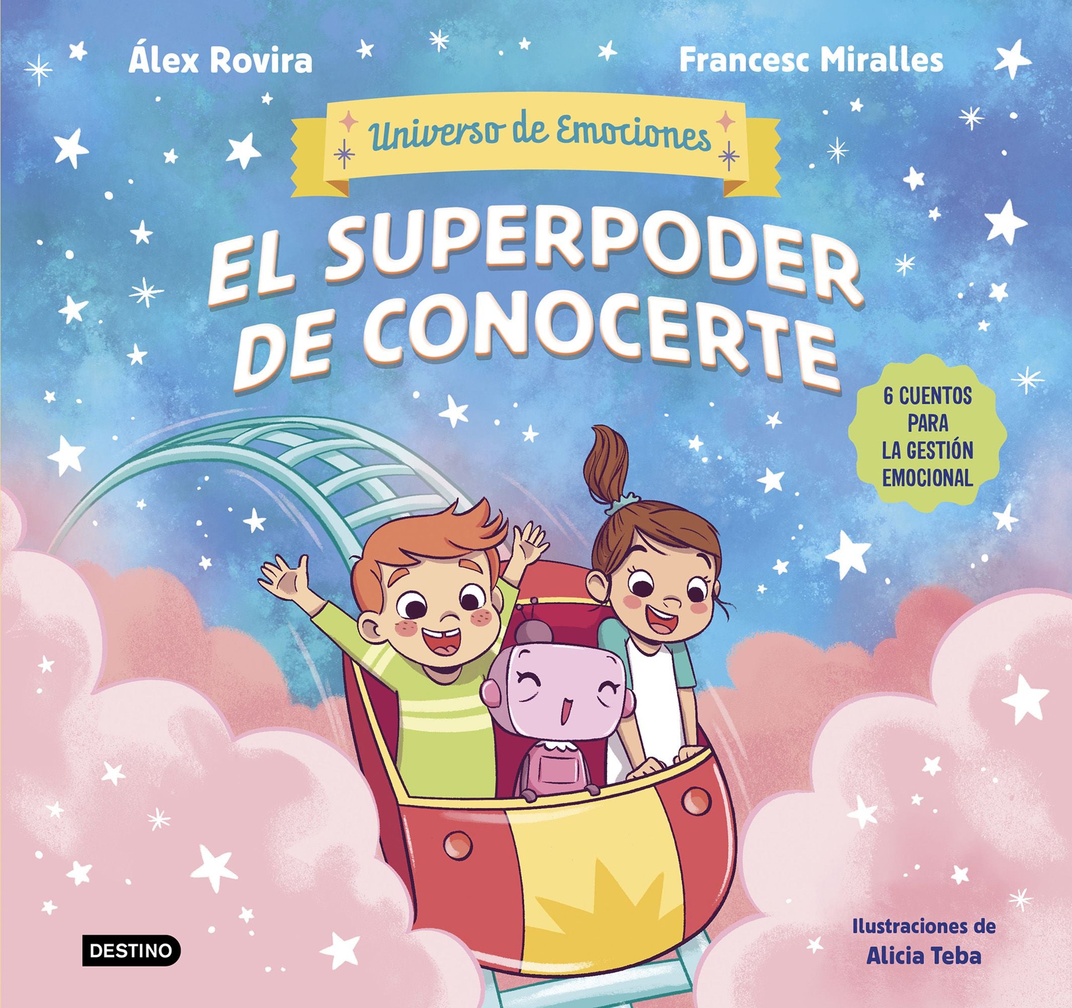 El superpoder de conocerte: 6 cuentos para la gestión emocional. Álex Rovira (Destino Infantil & Juvenil) 9788408315032