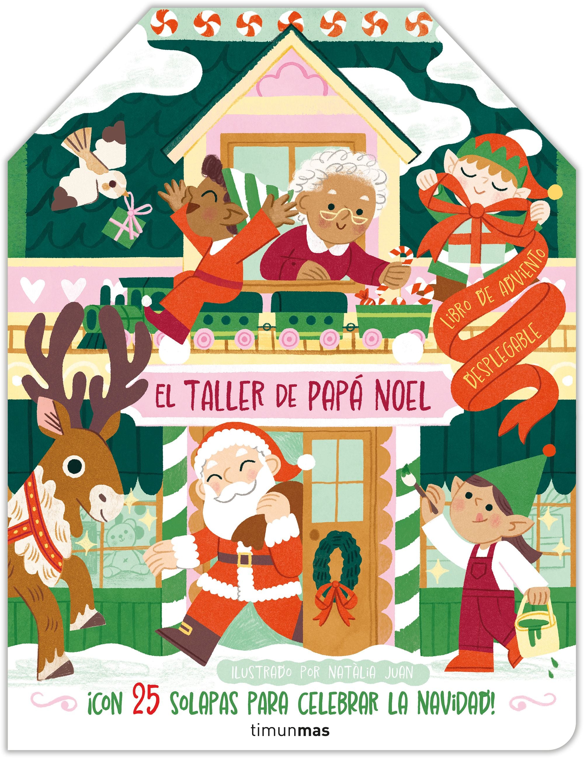 El taller de Papá Noel. Libro de Adviento desplegable: ¡Con 25 solapas para celebrar la Navidad!. Natàlia Juan Abelló (Timun Mas Infantil) 9788408291459 Imagen principal del producto