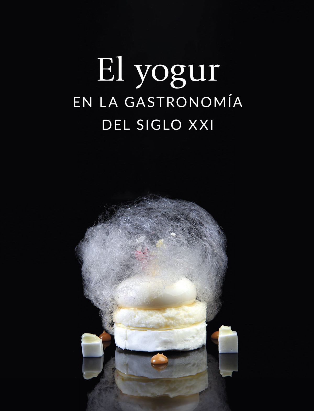 El yogur en la gastronomía del siglo XXI. Varios Autores (Planeta Gastro) 9788408282679
