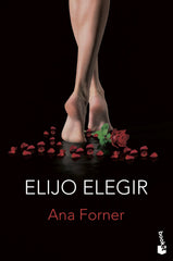 Elijo elegir. Ana Forner (Booket) 9788408213666