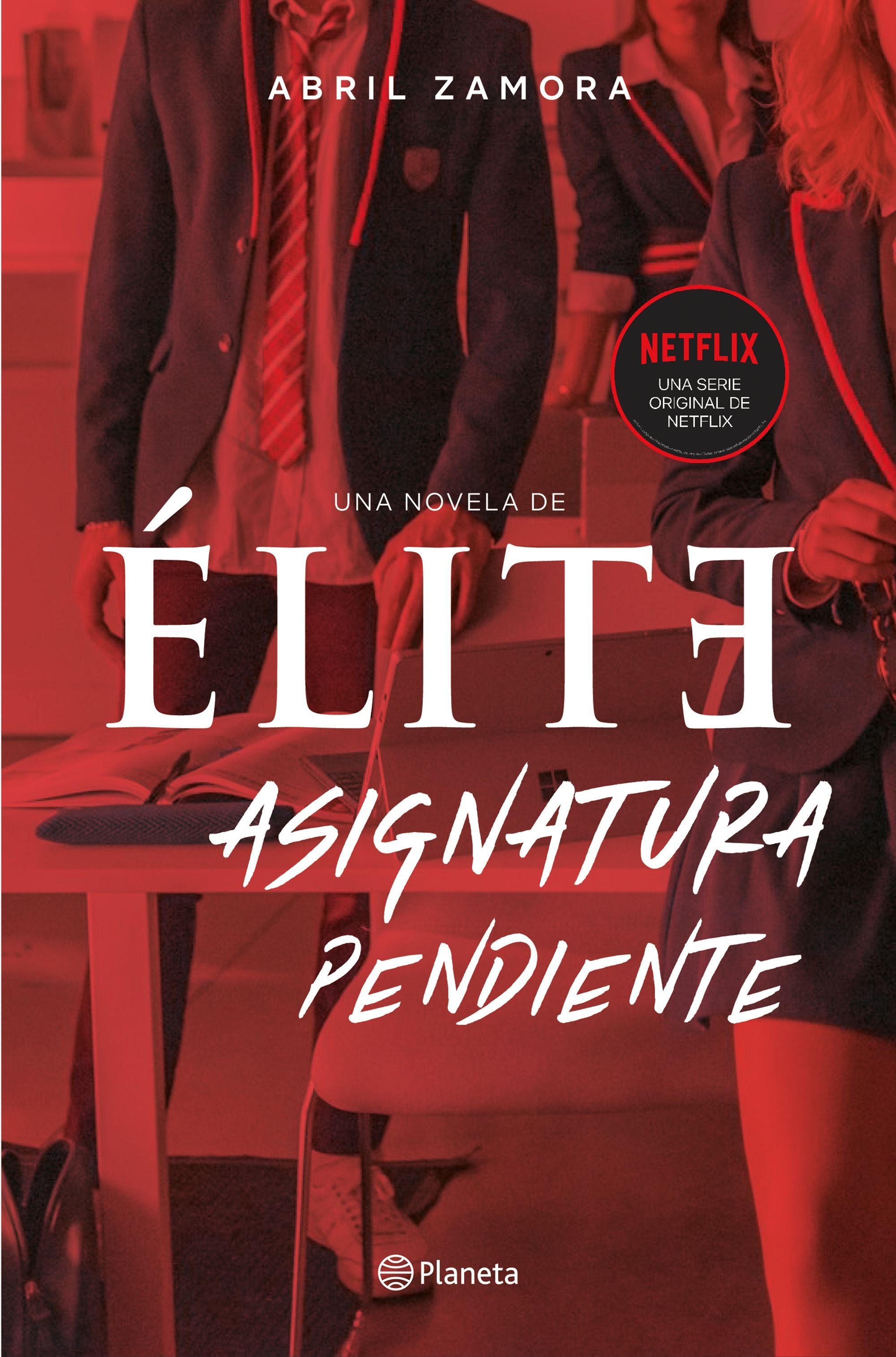 Élite: asignatura pendiente. Abril Zamora (Editorial Planeta) 9788408224716 Imagen principal del producto