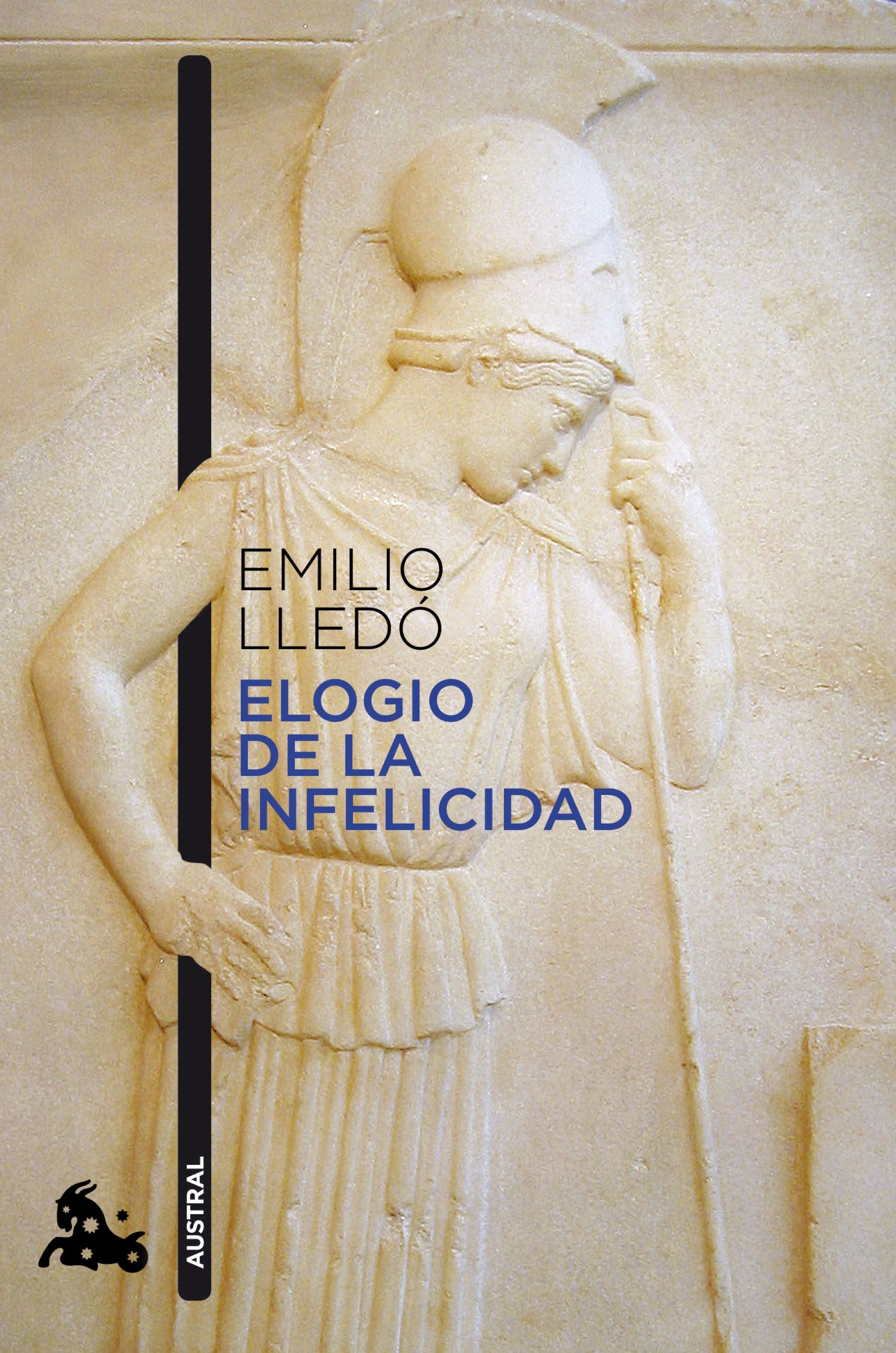 Elogio de la infelicidad. Emilio Lledó (Austral) 9788408226666 Imagen principal del producto