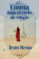 Emma bajo el cielo de Omán. Jean Reno (Editorial Planeta) 9788408303558