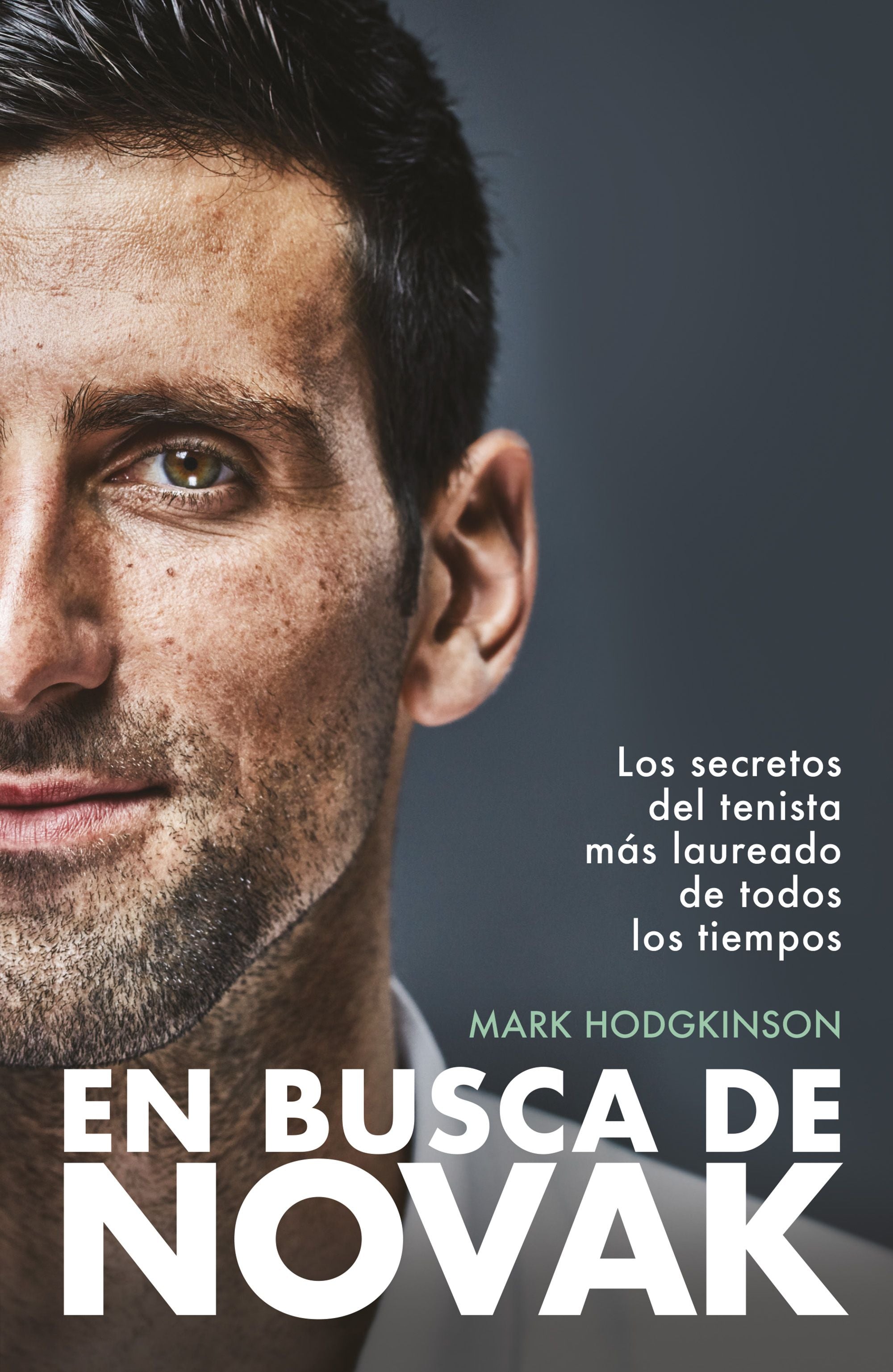 En busca de Novak: Los secretos del tenista más laureado de todos los tiempos. Mark Hodgkinson (GeoPlaneta) 9788408297567 Imagen principal del producto