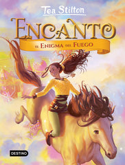 Encanto. El enigma del fuego: Encanto 4. Tea Stilton (Destino Infantil & Juvenil) 9788408209669