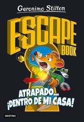 Escape book. Atrapado... ¡dentro de mi casa!. Geronimo Stilton (Destino Infantil & Juvenil) 9788408222330