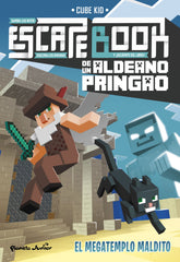 Escape book de un aldeano pringao. El megatemplo maldito. Cube Kid (Planeta Junior) 9788408223375