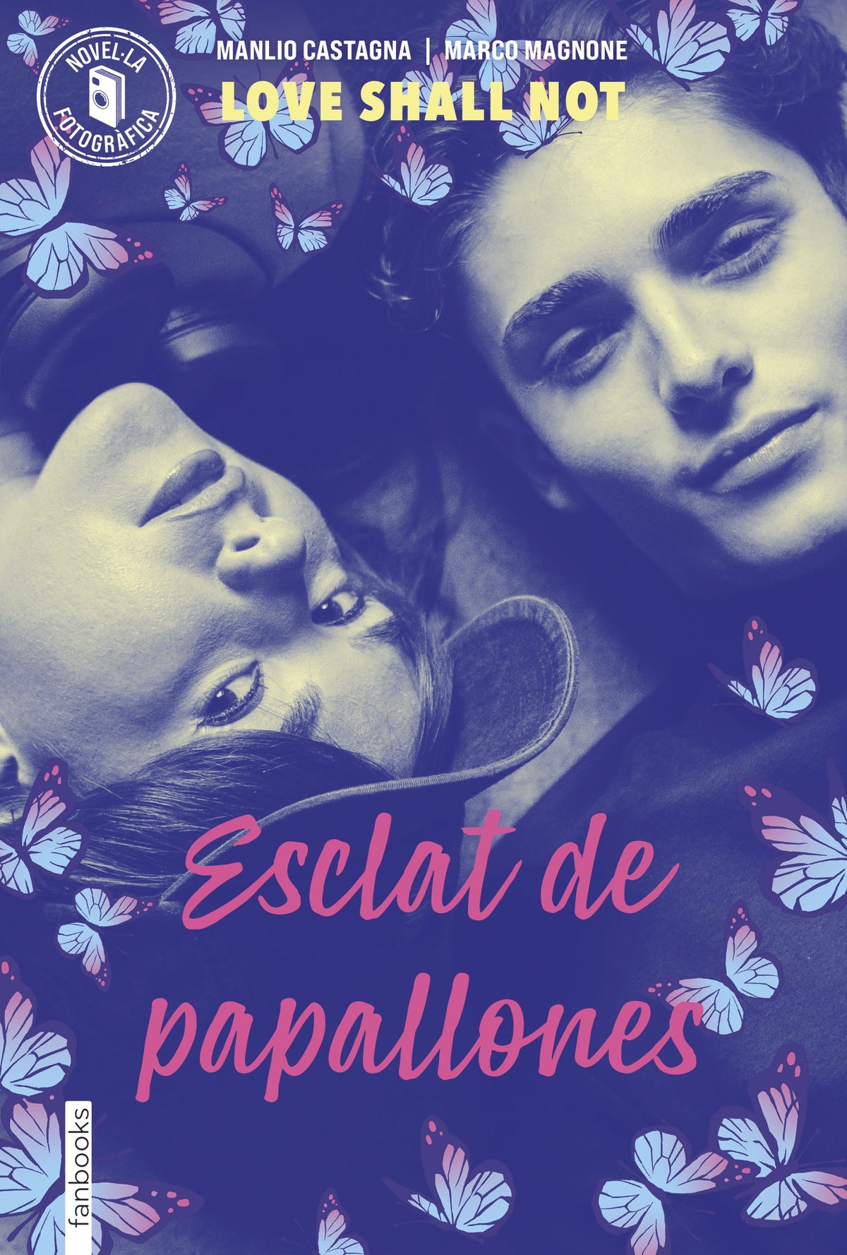 Esclat de papallones: Love Shall Not. Marco Magnone, Manlio Castagna (fanbooks) 9788410028715