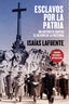 Esclavos por la patria: Un antídoto contra el olvido de la historia