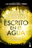 Escrito en el agua. Paula Hawkins (Booket) 9788408293774