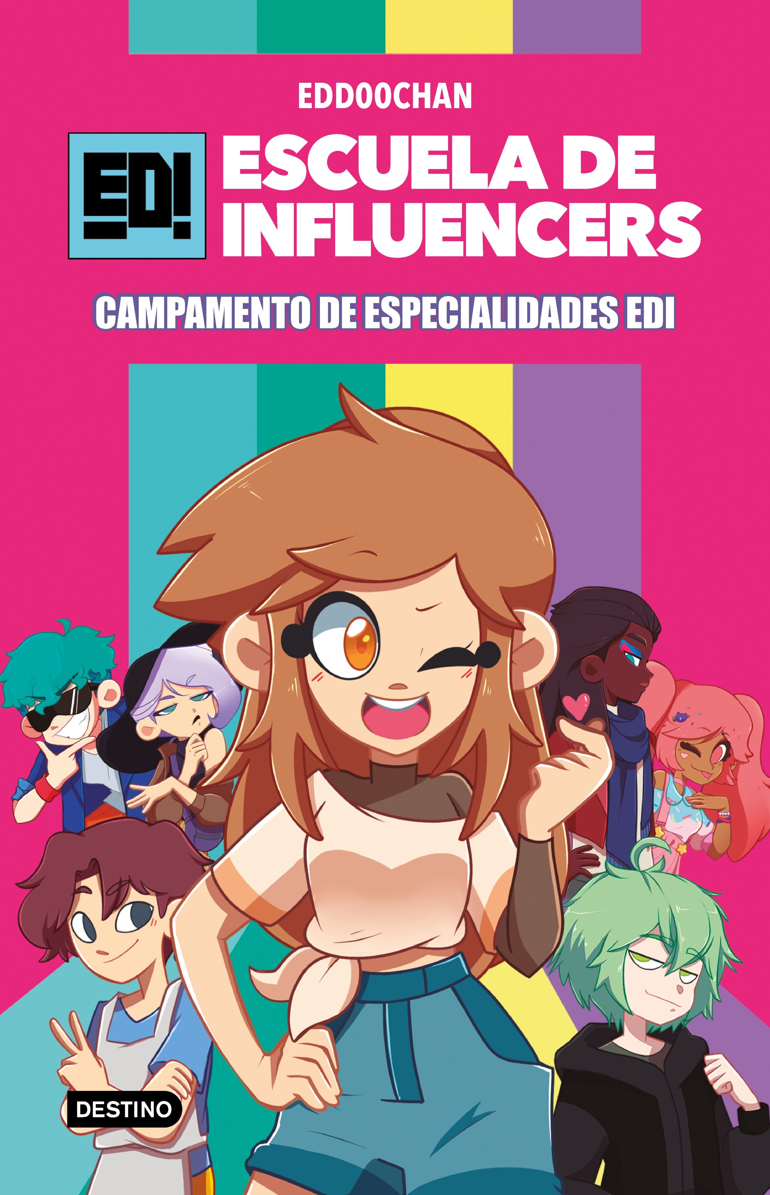 Escuela de Influencers 1. Campamento de Especialidades EDI. Edd00chan (Destino Infantil & Juvenil) 9788408245841