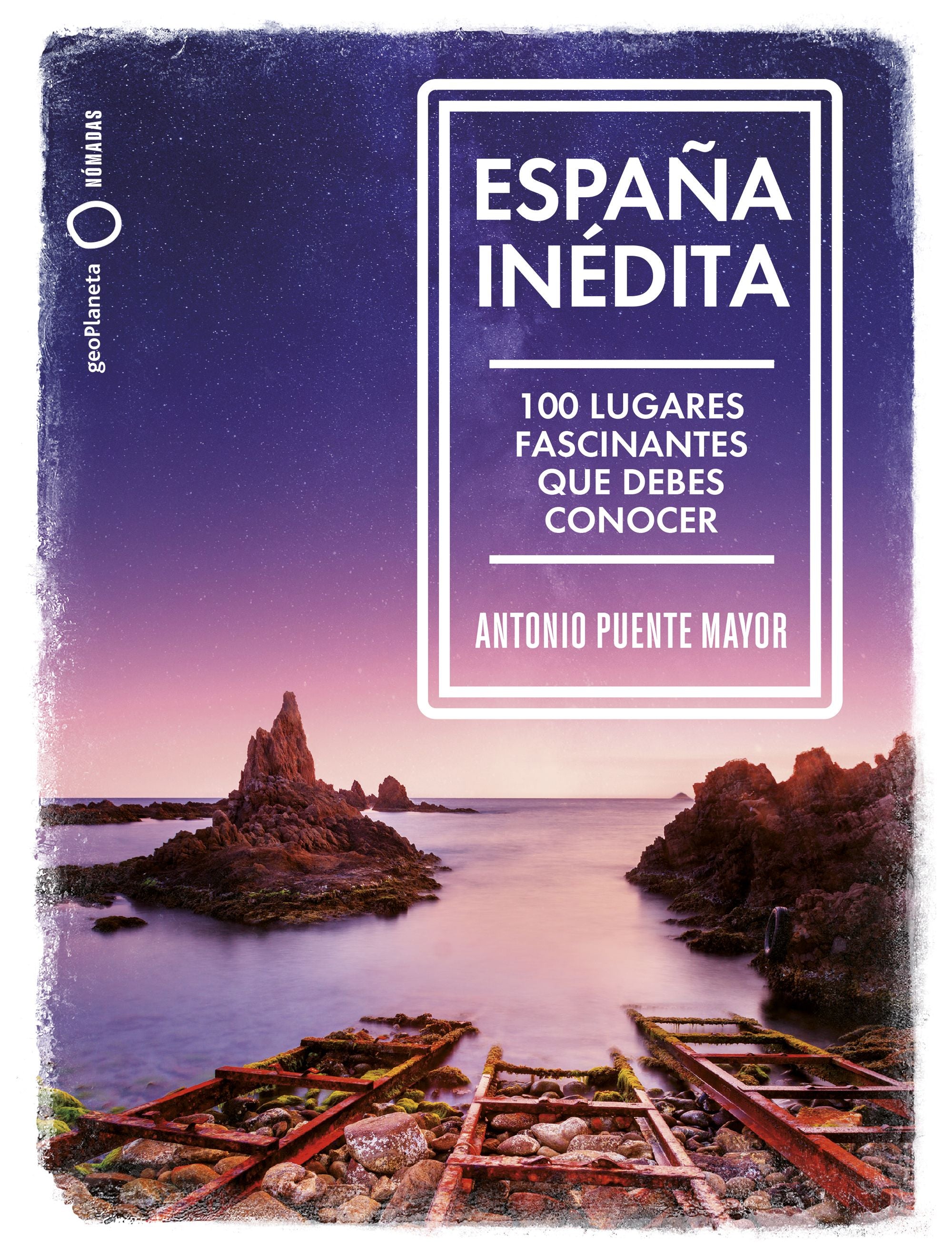 España inédita. Antonio Puente Mayor (GeoPlaneta) 9788408249771 Imagen principal del producto