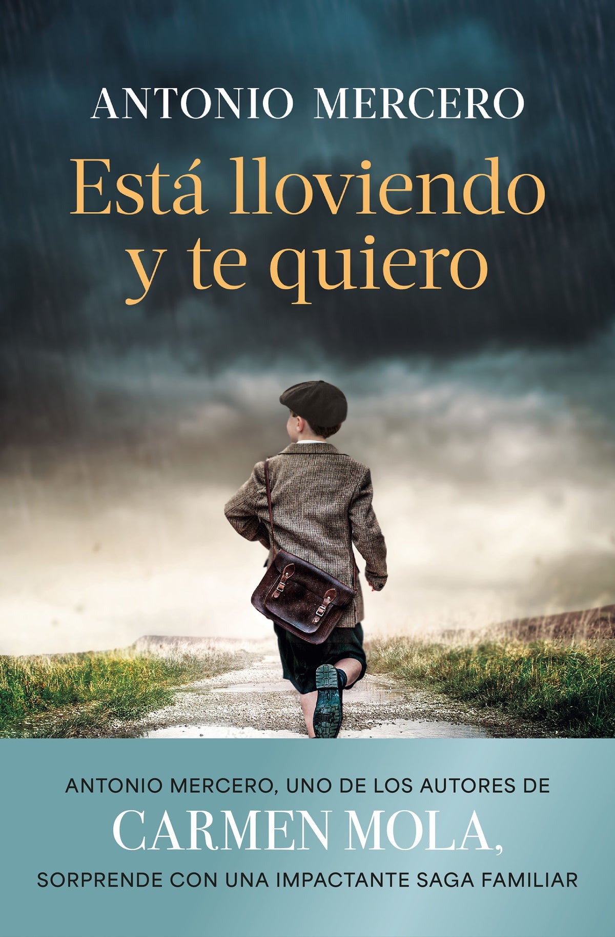 Está lloviendo y te quiero. Antonio Mercero (Editorial Planeta) 9788408308843