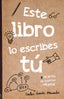 Este libro lo escribes tú. Carlos García Miranda (Destino Infantil & Juvenil) 9788408221265
