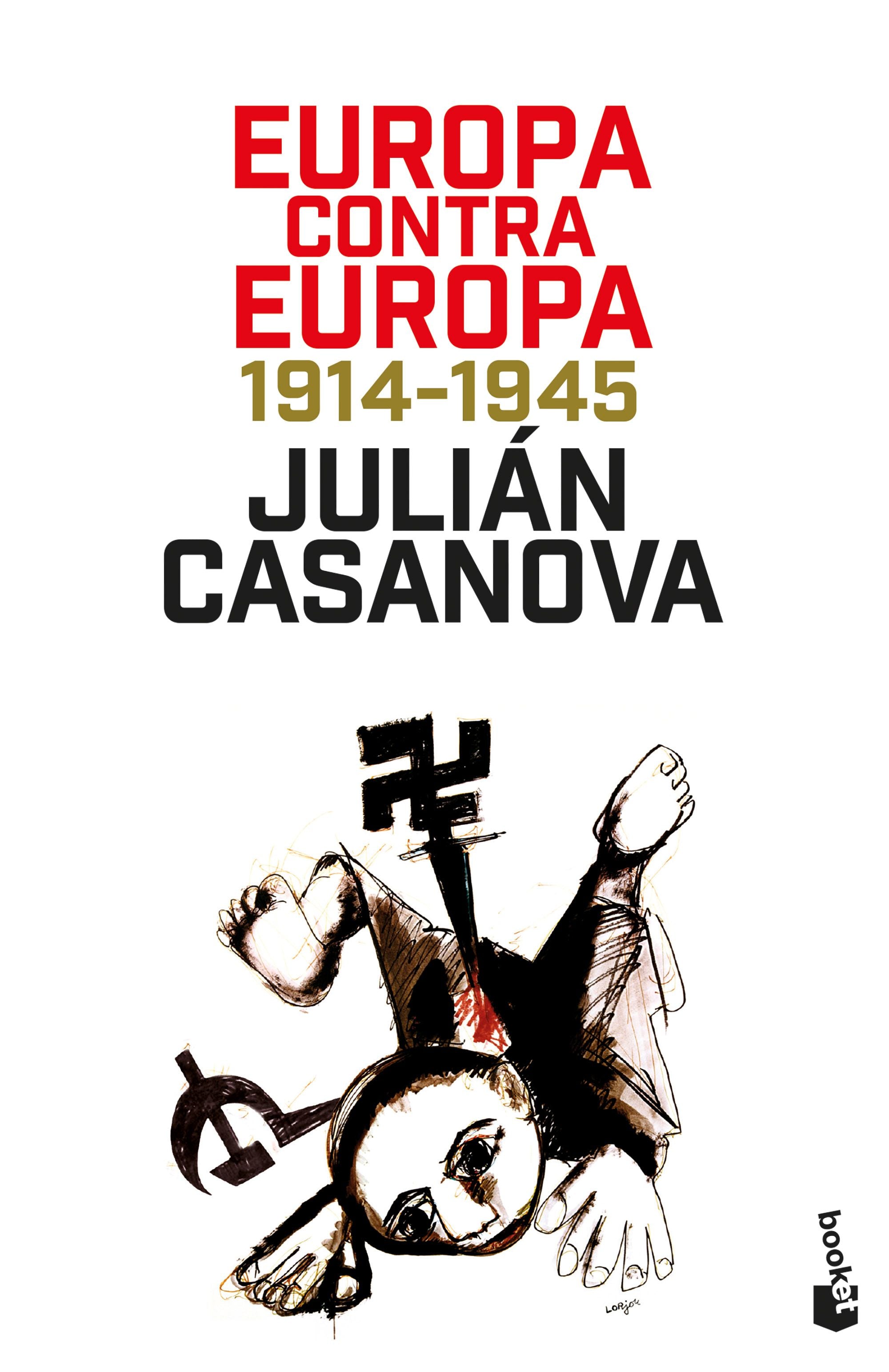Europa contra Europa: 1914-1945. Julián Casanova (Booket) 9788408249443 Imagen principal del producto