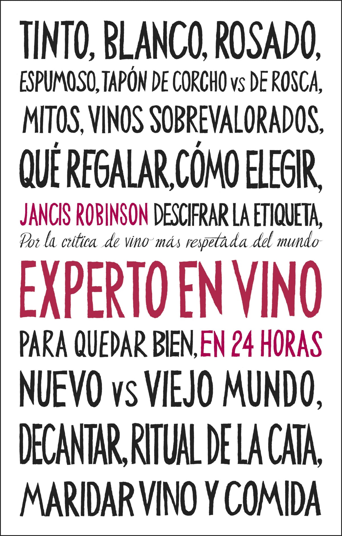 Experto en vino en 24 horas. Edición especial. Jancis Robinson (Planeta Gastro) 9788408311096
