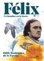 Félix. Un hombre en la tierra. Edición especial. Odile Rodríguez de la Fuente (GeoPlaneta) 9788408248354