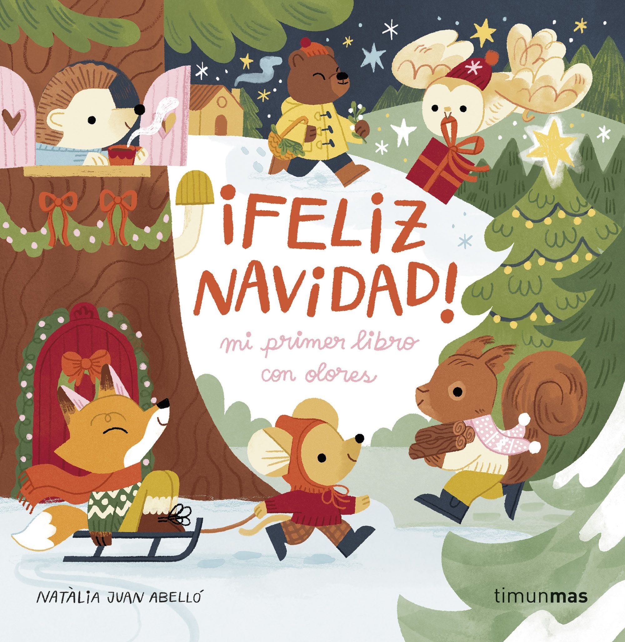 ¡Feliz Navidad! Mi primer libro con olores. Natàlia Juan Abelló (Timun Mas Infantil) 9788408288602